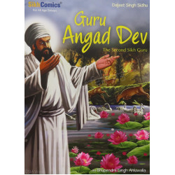 Guru Angad Dev - The Second Sikh Guru Guru Angad Dev - The Second Sikh Guru
