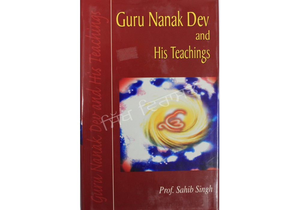Guru Nanak Dev And His Teachings