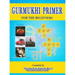 Gurmukhi Primer For The Beginners Gurmukhi Primer For The Beginners