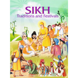 SIKH Traditions and Festivals SIKH Traditions and Festivals