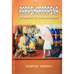 Parasharprasna: The Baisakhi Of Guru Gobind Singh By: Kapur Singh Parasharprasna: The Baisakhi Of Guru Gobind Singh By: Kapur Singh