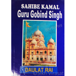 Daulat Rai On Sahibe Kamal Guru Gobind Singh by Prof. Surinderjit Singh Daulat Rai On Sahibe Kamal Guru Gobind Singh by Prof. Surinderjit Singh