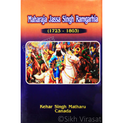 Maharaja Jassa Singh Ramgarhia (English) By: Kehar Singh Matharu Maharaja Jassa Singh Ramgarhia (English) By: Kehar Singh Matharu
