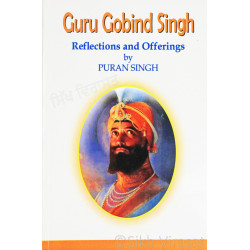 Guru Gobind Singh – Reflections and Offerings