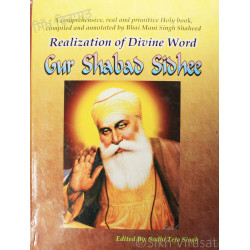 Realization Of Divine Word Gur Shabad Sidhee By: Sodhi Teja Singh Realization Of Divine Word Gur Shabad Sidhee By: Sodhi Teja Singh