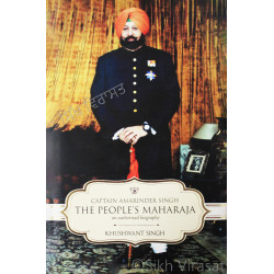 Captain Amarinder Singh: The People's Maharaja: An Authorized Biography By: Khushwant Singh (English) Captain Amarinder Singh: The People's Maharaja: An Authorized Biography By: Khushwant Singh (English)
